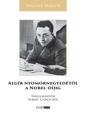 cover image of Algír nyomornegyedétől a Nobel-díjig